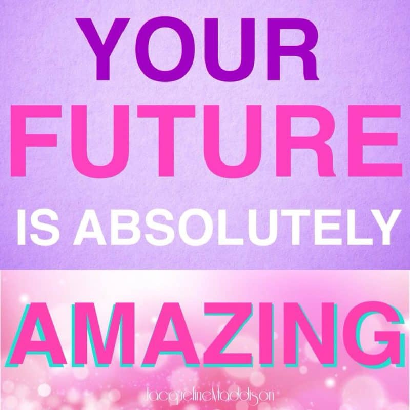Your Future Is Absolutely AMAZING! ~ #JacquelineMaddison #success #inspiration #quotes #motivation #beverlyhills #beverlyhillsmagazine #bevhillsmag #christian #evangelist #God #Jesus #HolySpirit #hope #faith #love #entrepreneur
