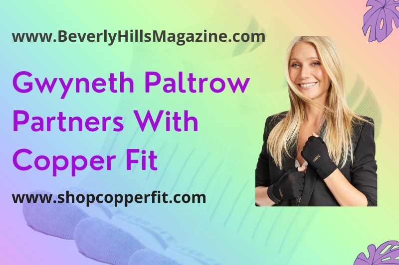 Gwyneth Paltrow Partners With Copper Fit: #bevhillsmag #copperfit #gwynethpaltrow #partnership #activewearbrand